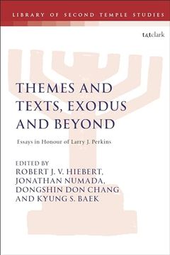 portada Themes and Texts, Exodus and Beyond: Essays in Honour of Larry j. Perkins (en Inglés)
