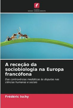 portada A Receção da Sociobiologia na Europa Francófona
