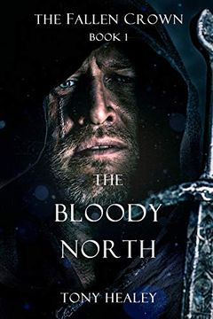portada The Bloody North (The Fallen Crown Book 1)