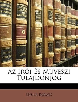 portada AZ Irói És Müvészi Tulajdonjog (en Húngaro)