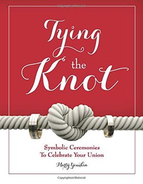 portada Tying the Knot: Symbolic Ceremonies to Celebrate Your Union (in English)