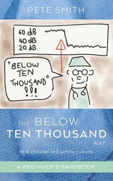 portada The Below Ten Thousand Way to a clinician-led safety culture (en Inglés)