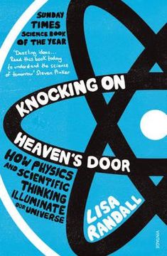 portada knocking on heaven's door: how physics and scientific thinking illuminate the universe and the modern world. lisa randall (in English)
