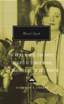portada Prime of Miss Jean Brodie: Girls of Slender Means, Driver's Seat & the Only Problem (Everyman's Library Contemporary Classics) 