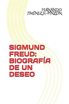 portada Sigmund Freud: Biografía de un Deseo (in Spanish)