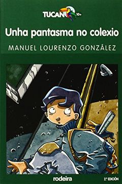 portada UNHA PANTASMA NO COLEXIO (TUCÁN VERDE) (en Gallego)