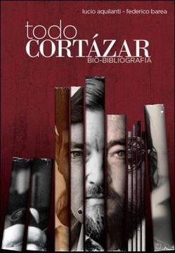 portada Todo Cortázar. Bio-Bibliografía