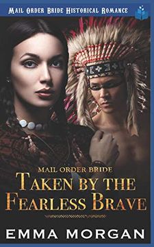 portada Mail Order Bride: Taken by the Fearless Brave (en Inglés)
