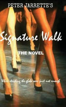 portada Signature Walk: When striding the globe was just not enough... (en Inglés)