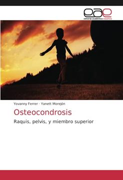 portada Osteocondrosis: Raquis, Pelvis, y Miembro Superior