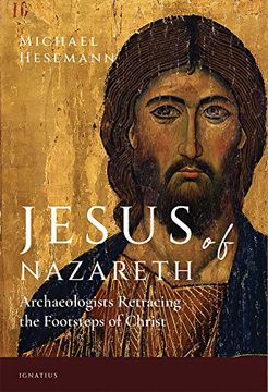 portada Jesus of Nazareth: Archaeologists Retracing the Footsteps of Christ (en Inglés)
