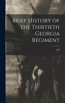 portada Brief History of the Thirtieth Georgia Regiment (en Inglés)