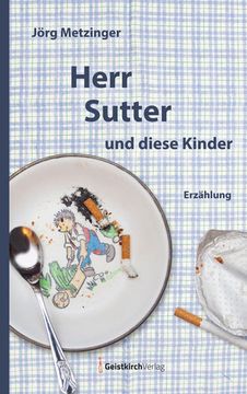 portada Herr Sutter und Diese Kinder: Erzählung (en Alemán)