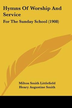portada hymns of worship and service: for the sunday school (1908) (in English)