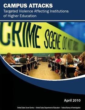 portada Campus Attacks: Targeted Violence Affecting Institutions of Higher Education (en Inglés)