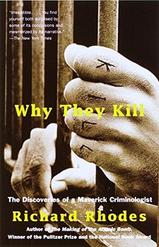 portada Why They Kill: The Discoveries of a Maverick Criminologist (en Inglés)