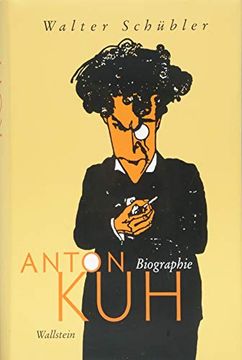 portada Anton Kuh: Biographie (en Alemán)