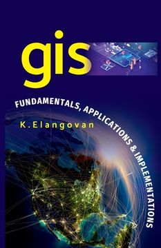portada GIS: Fundamentals, Applications And Implementations 