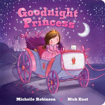 portada Goodnight Princess: A Bedtime Baby Sleep Book for Fans of the Royal Family, Queen Elizabeth, and all Things Pink and Fancy! (Goodnight Series) (in English)