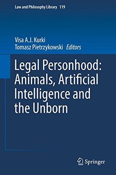 portada Legal Personhood: Animals, Artificial Intelligence and the Unborn (Law and Philosophy Library) 