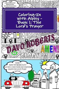 portada Coloring-In With Alphy - Book 1 - The Lord's Prayer: Handy Size Edition (en Inglés)
