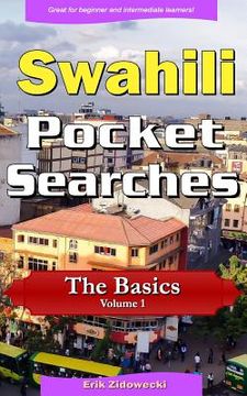 portada Swahili Pocket Searches - The Basics - Volume 1: A Set of Word Search Puzzles to Aid Your Language Learning (in Swahili)