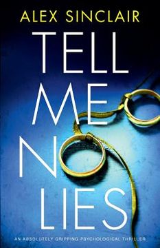 portada Tell Me No Lies: An absolutely gripping psychological thriller (en Inglés)