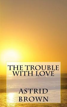 portada The trouble with love (in English)