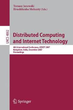 portada distributed computing and internet technology: 4th international conference, icdcit 2007, bangalore, india, december, 17-20, 2007, proceedings (en Inglés)