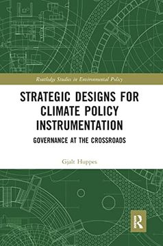 portada Strategic Designs for Climate Policy Instrumentation: Governance at the Crossroads (Routledge Studies in Environmental Policy) (en Inglés)