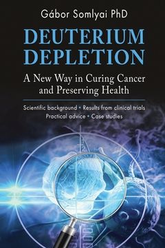 portada Deuterium Depletion: A New Way in Curing Cancer and Preserving Health (en Inglés)