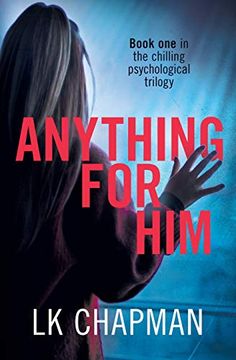 portada Anything for Him: A Chilling Psychological Thriller (1) (no Escape) (in English)