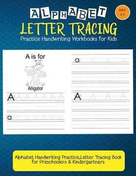 portada Alphabet Tracing Workbooks: Letter Tracing Practice: Handwriting Practice For Kids: Alphabet Handwriting Practice, Letter Tracing Book for Prescho