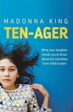 portada Ten-Ager: What Your Daughter Needs you to Know About the Transition From Child to Teen 