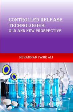 portada Controlled Release Technologies: Old and New Prospective: Controlled Release Technologies