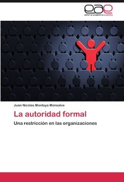 portada La Autoridad Formal: Una Restricción en las Organizaciones
