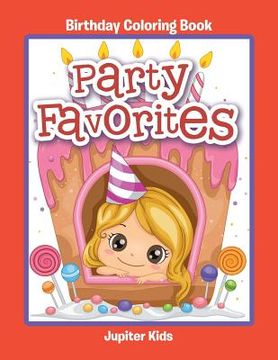 portada Party Favorites: Birthday Coloring Book (en Inglés)