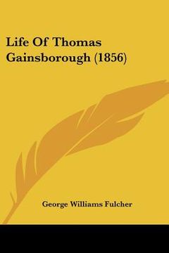 portada life of thomas gainsborough (1856) (en Inglés)
