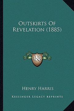 portada outskirts of revelation (1885) (en Inglés)