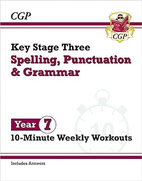 portada New ks3 Year 7 Spelling, Punctuation and Grammar 10-Minute Weekly Workouts (Cgp ks3 10-Minute Tests)