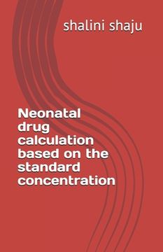 portada Neonatal drug calculation based on the standard concentration (en Inglés)