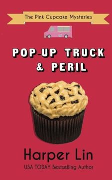 portada Pop-Up Truck and Peril: Volume 5 (The Pink Cupcakes Mysteries) (en Inglés)