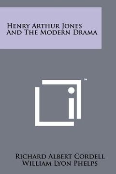 portada henry arthur jones and the modern drama (en Inglés)
