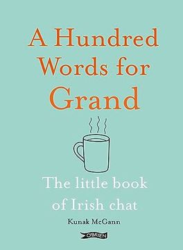 portada A Hundred Words for Grand: The Little Book of Irish Chat (en Inglés)