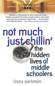 portada Not Much Just Chillin': The Hidden Lives of Middle Schoolers 