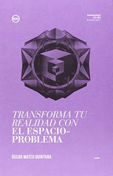 portada Transforma tu Realidad con el Espacio-Problema (in Spanish)
