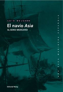 portada El Navío Asia: El Seno Mexicano (Una Saga Marinera Española)
