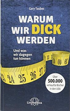 portada Warum wir Dick Werden: Und was wir Dagegen tun K? Nnen (en Alemán)