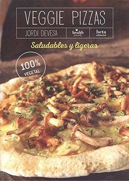 portada Veggie Pizzas: Saludables y Ligeras