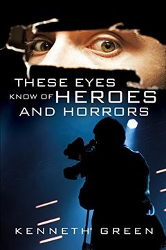 portada These Eyes Know of Heroes and Horrors (en Inglés)